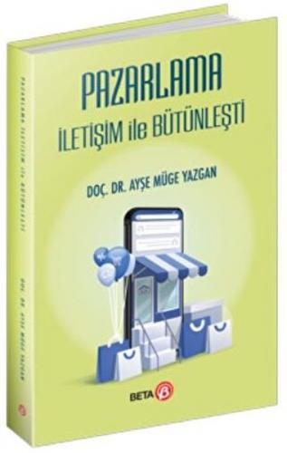 Pazarlama İletişim ile Bütünleşti