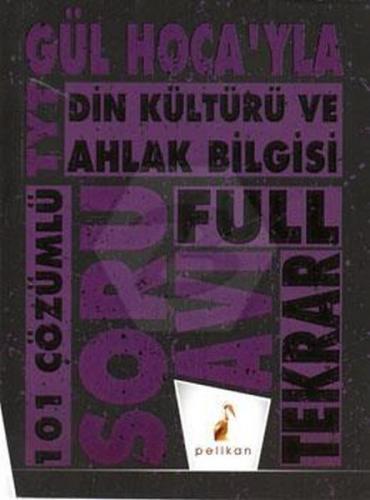 Pelikan Gül Hoca'yla TYT Din Kültürü Soru Avı 101 Çözümlü Tekrar