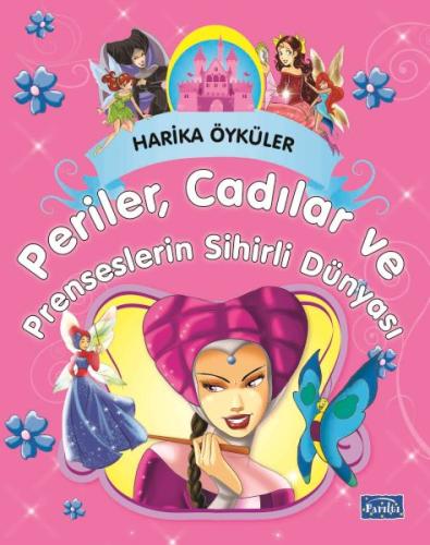 Perilerin, Cadıların ve Prenseslerin Sihirli Dünyası  - Harika Öyküler