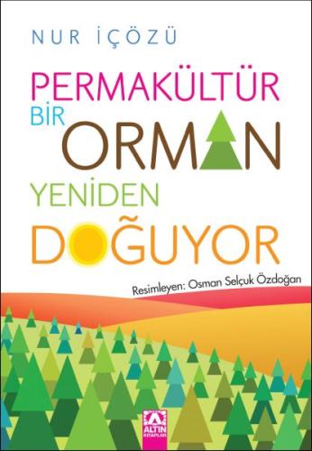 Permakültür-Bir Orman Yeniden Doğuyor