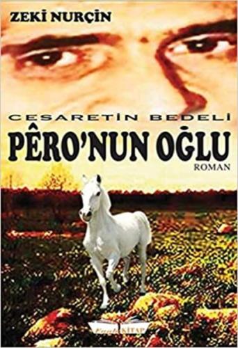 Peronun Oglu - Cesaretin Bedeli Peronun Oglu - Cesaretin Bedeli