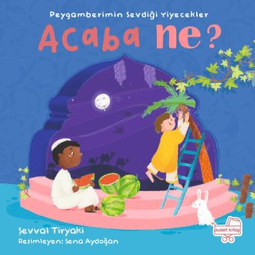 Peygamberimin Sevdiği Yiyecekler Acaba Ne? (Pencereli Kitap) Peygamberimin Sevdiği Yiyecekler Acaba Ne? (Pencereli Kitap)