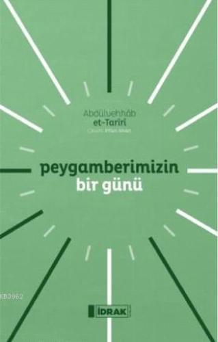 Peygamberimizin Bir Günü Peygamberimizin Bir Günü