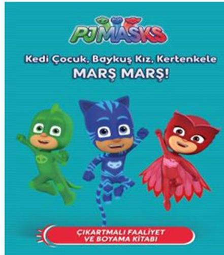 PJ Maskeliler-Kedi Çocuk,Baykuş Kız,Kertenkele Marş Marş!