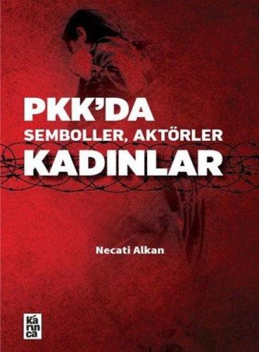 PKK'da Semboller, Aktörler, Kadınlar PKK'da Semboller, Aktörler, Kadınlar