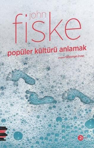 Popüler Kültürü Anlamak Popüler Kültürü Anlamak