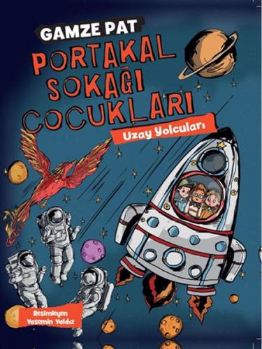 Portakal Sokağı Çocukları - Uzay Yolcuları