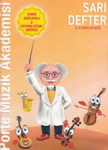 Porte Müzik Akademisi Sarı Defter 1 4 Sınıflar İçin Porte Müzik Akademisi Sarı Defter 1 4 Sınıflar İçin