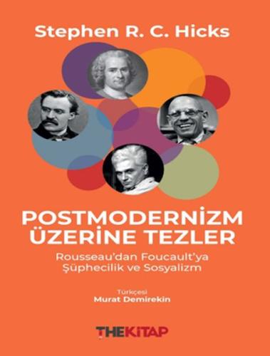 Postmodernizm Üzerine Tezler: Rousseau'dan Foucault'ya Şüphecilik ve Sosyalizm