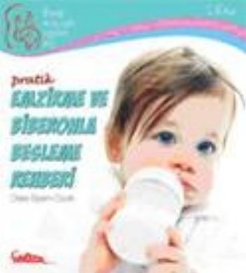 PRATİK EMZİRME VE BİBERONLA BESLEME REHBERİ