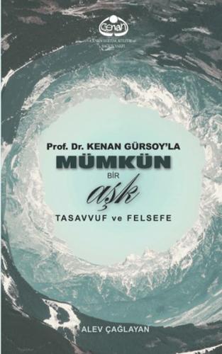 Prof. Dr. Kenan Gürsoy'la Mümkün Bir Aşk Tasavvuf ve Felsefe
