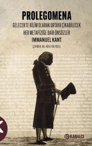 Prolegomena Gelecekte bilim olarak ortaya çıkabilecek her metafiziğe d