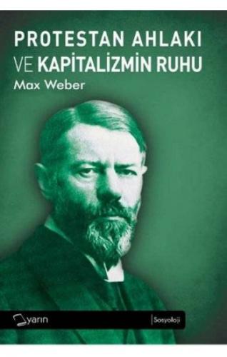 PROTESTAN AHLAKI VE KAPİTALİZMİN RUHU
