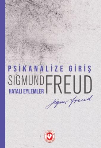 Psikanalize Giris - Hatali Eylemler Psikanalize Giris - Hatali Eylemler