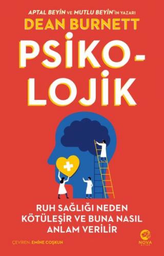 Psiko-Lojik: Ruh Sağlığı Neden Kötüleşir ve Buna Nasıl Anlam Verilir Psiko-Lojik: Ruh Sağlığı Neden Kötüleşir ve Buna Nasıl Anlam Verilir