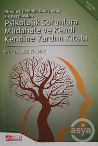 Psikolojik Sorunlara Müdahale ve Kendi Kendine Yardım Kitabı