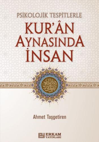 Psikolojik Tespitlerle Kur'an Aynasında İnsan (Ciltli) Psikolojik Tespitlerle Kur'an Aynasında İnsan (Ciltli)
