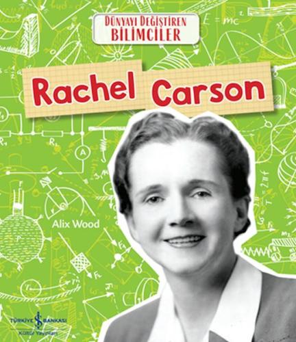 Rachel Carson Dünyayı Değiştiren Bilimciler Rachel Carson Dünyayı Değiştiren Bilimciler