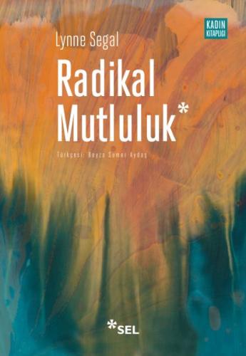 Radikal Mutluluk Müşterek Neşe Anları Radikal Mutluluk Müşterek Neşe Anları