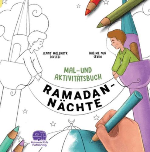 Ramadan Nachte Mal-Und Aktivitatsbuch Ramadan Nachte Mal-Und Aktivitatsbuch