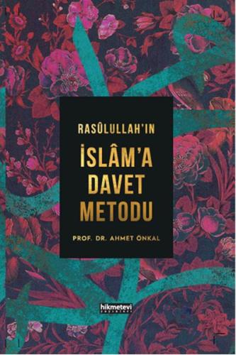Rasulullahın İslama Davet Metodu Ciltli Rasulullahın İslama Davet Metodu Ciltli