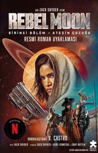 Rebel Moon Birinci Bölüm – Ateşin Çocuğu