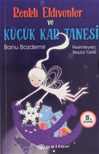 Renkli Eldivenler ve Küçük Kar Tanesi Renkli Eldivenler ve Küçük Kar Tanesi