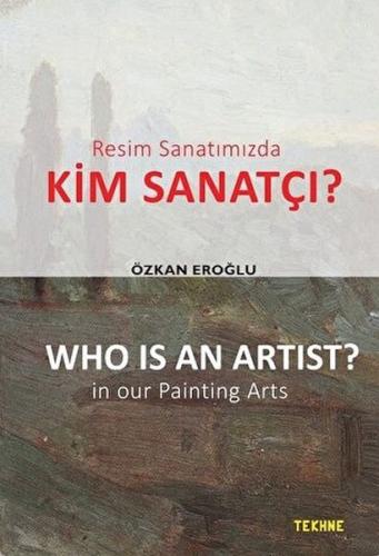 Resim Sanatımızda Kim Sanatçı? - Who is an Artist? In our Paintting Ar