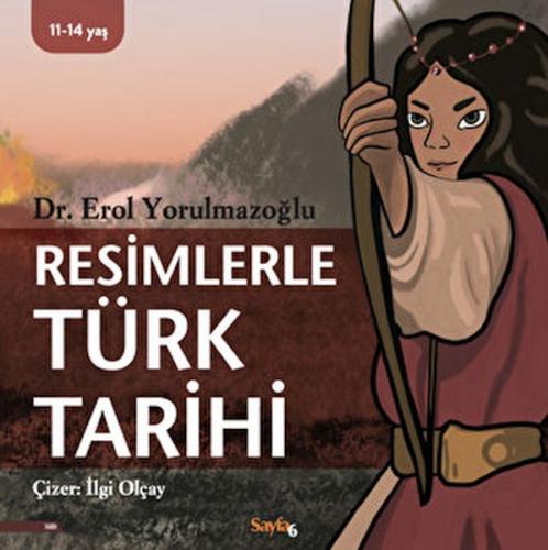 Resimlerle Türk Tarihi (11-14 Yaş)