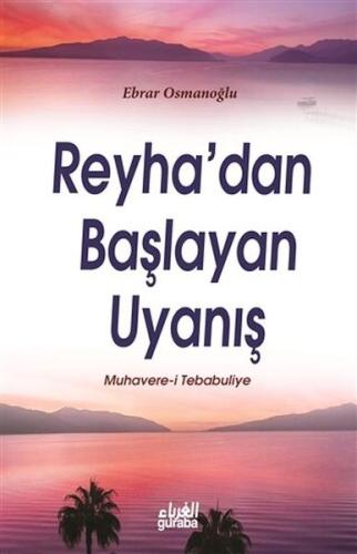 Reyha'dan Başlayan Uyanış Reyha'dan Başlayan Uyanış