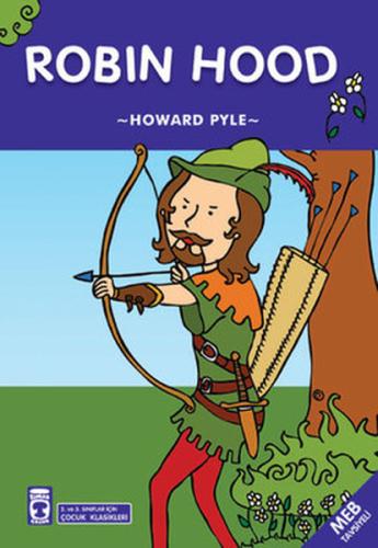 Robin Hood - 2. ve 3. Siniflar için Çocuk Klasikleri Robin Hood - 2. ve 3. Siniflar için Çocuk Klasikleri