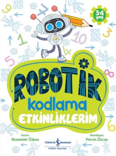 Robotik Kodlama Etkinliklerim 3-4 Yaş Robotik Kodlama Etkinliklerim 3-4 Yaş
