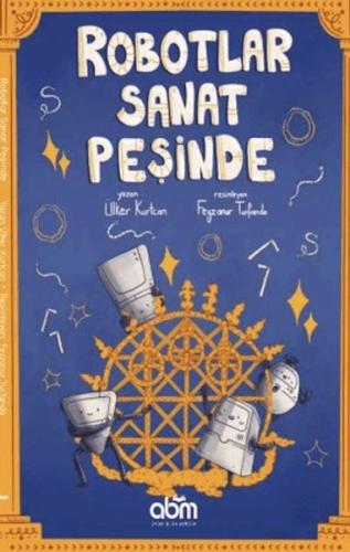 Robotlar Sanat Peşinde Robotlar Sanat Peşinde