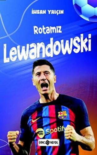 Rotamız Lewandowski