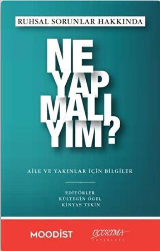 Ruhsal Sorunlar Hakkında Ne Yapmalıyım? Ruhsal Sorunlar Hakkında Ne Yapmalıyım?