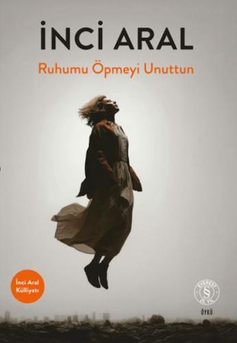 Ruhumu Öpmeyi Unuttun Ruhumu Öpmeyi Unuttun