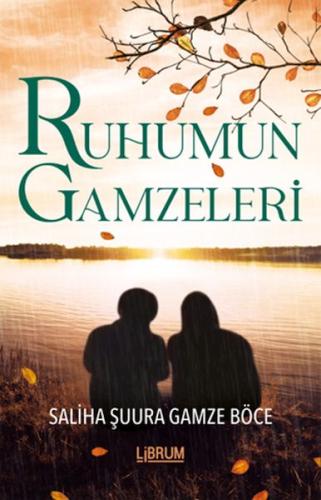 Ruhumun Gamzeleri Ruhumun Gamzeleri