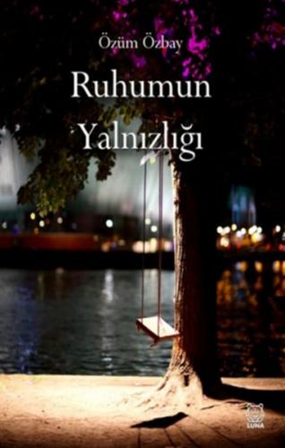 Ruhumun Yalnızlığı