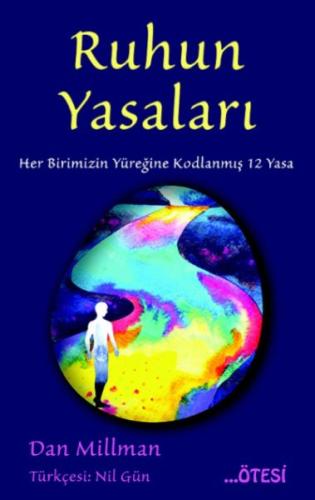 Ruhun Yasaları - Her Birimizin Yüreğine Kodlanmış 12 Yasa