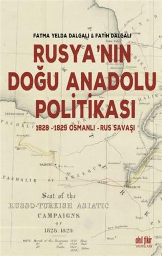 Rusyanın Doğu Anadolu Politikası 1828 1829 Osmanlı Rus Savaşı Rusyanın Doğu Anadolu Politikası 1828 1829 Osmanlı Rus Savaşı