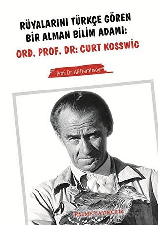 Rüyalarını Tükçe Gören Bir Alman Bilim Adamı: Ord. Prof. Dr: Curt Kosswig
