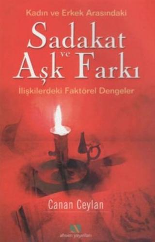 Sadakat ve Aşk Farkı Sadakat ve Aşk Farkı