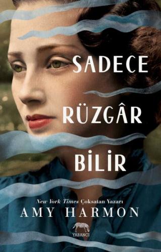 Sadece Rüzgar Bilir Sadece Rüzgar Bilir
