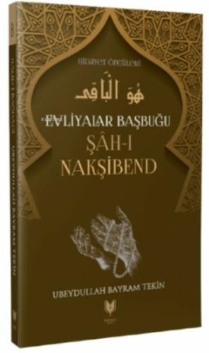 Şah-ı Nakşibend - Evliyalar Başbuğu Hidayet Öncüleri 8 Şah-ı Nakşibend - Evliyalar Başbuğu Hidayet Öncüleri 8