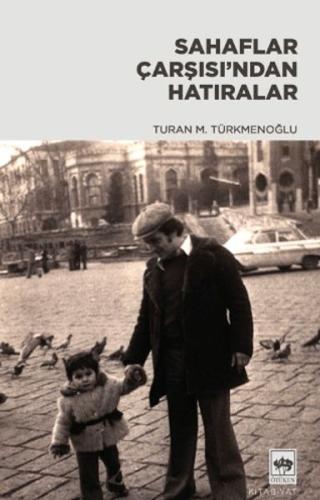 Sahaflar Çarşısı'ndan Hatıralar Sahaflar Çarşısı'ndan Hatıralar