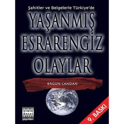 Şahitler ve Belgelerle Türkiye'de Yaşanmış Esrarengiz Olaylar