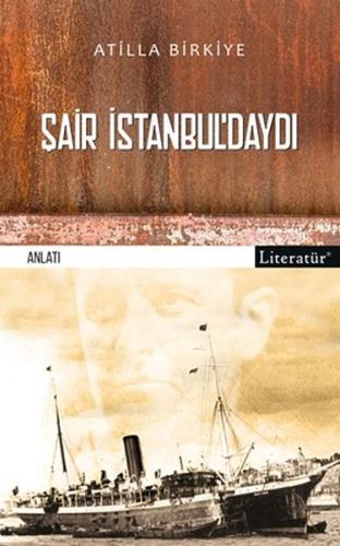 Şair İstanbul'daydı! Şair İstanbul'daydı!