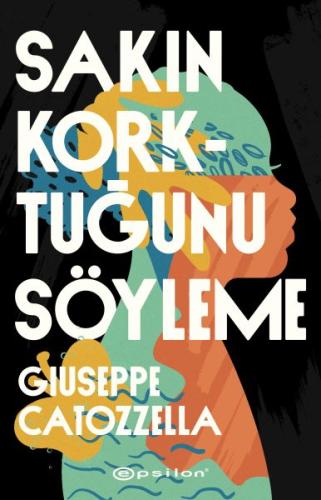 Sakın Korktuğunu Söyleme Sakın Korktuğunu Söyleme