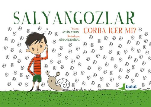 Salyangozlar Çorba İçer Mi Salyangozlar Çorba İçer Mi