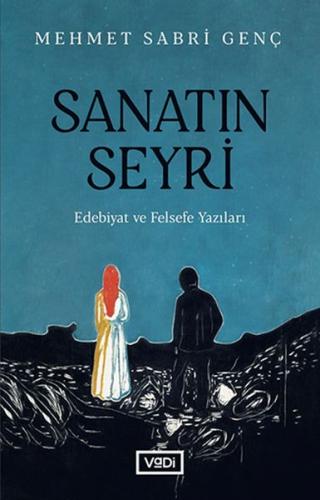 Sanatın Seyri Edebiyat ve Felsefe Yazıları Sanatın Seyri Edebiyat ve Felsefe Yazıları